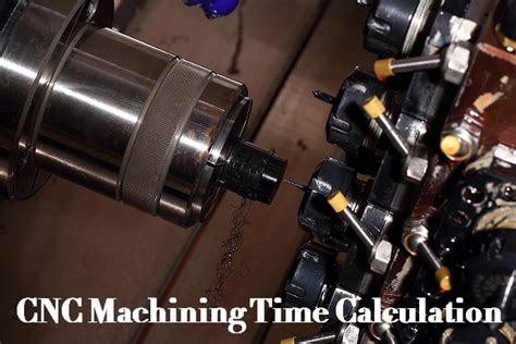 cnc machining time|turning time calculator.